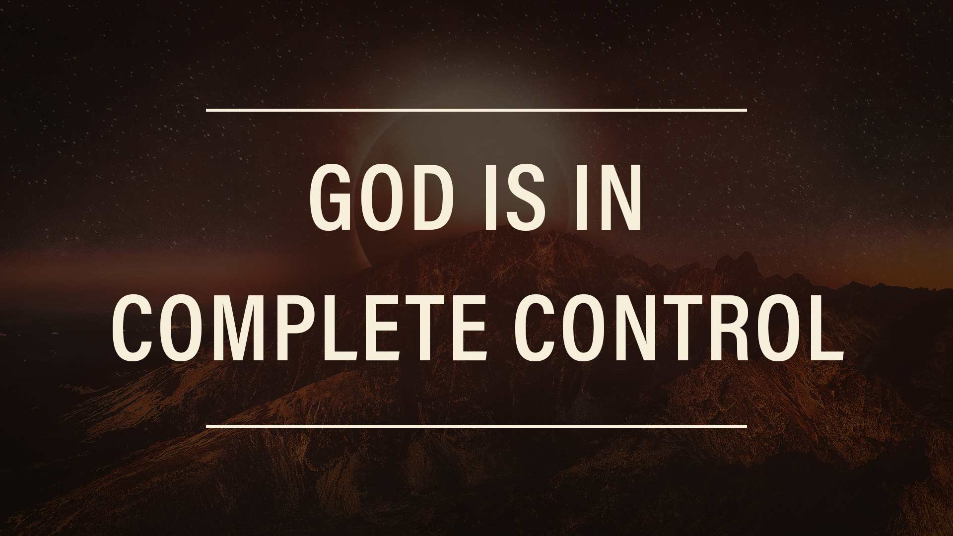 God Is Complete God is in Complete Control - Point Harbor Church