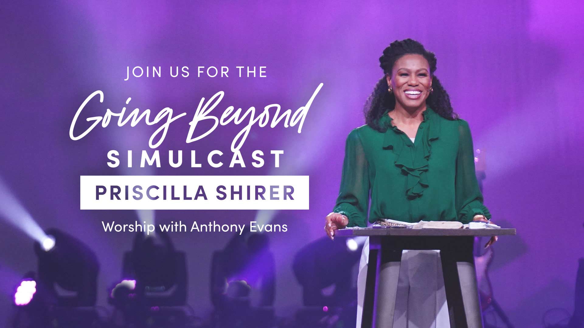 Priscilla Shirer Going Beyond Simulcast Point Harbor Church