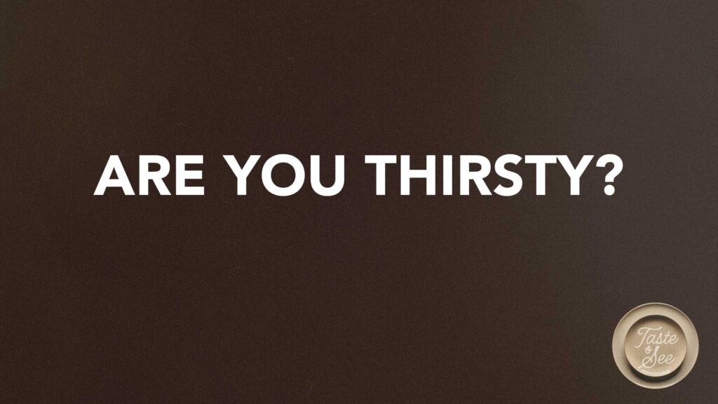 Are You Thirsty?