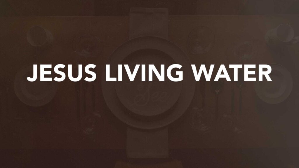 Jesus Living Water