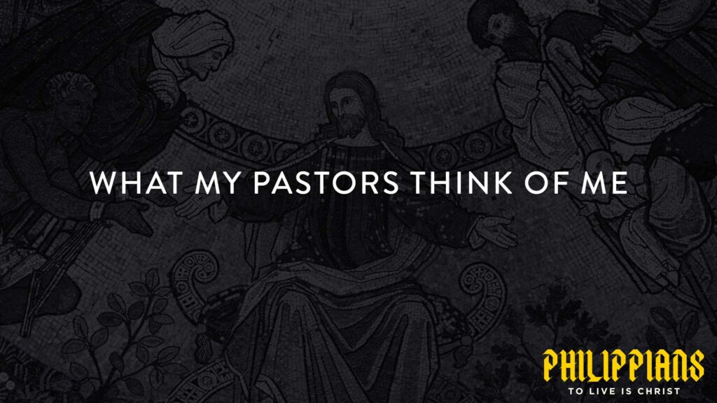 What My Pastors Think of Me