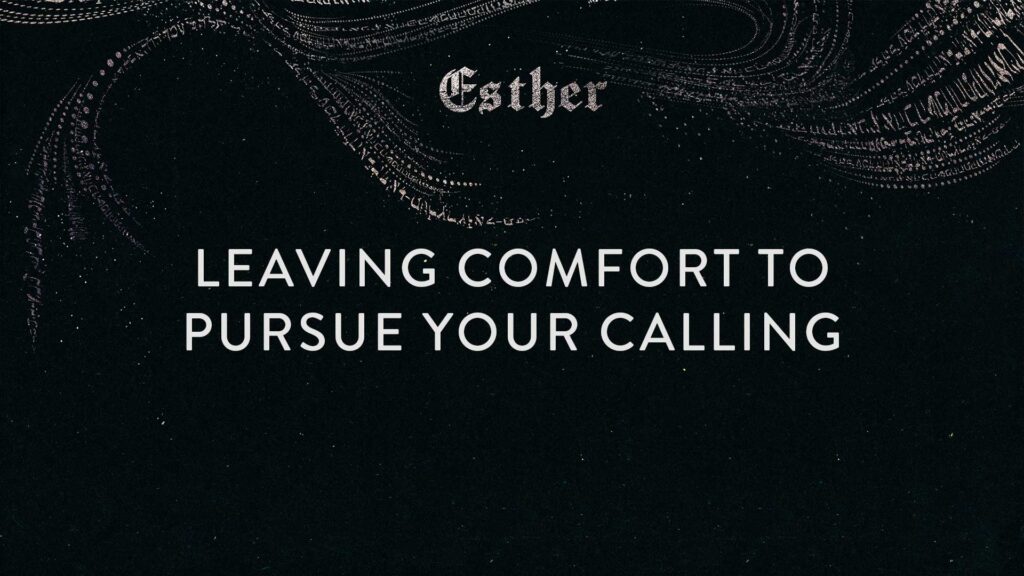 Leaving Comfort to Pursue Your Calling