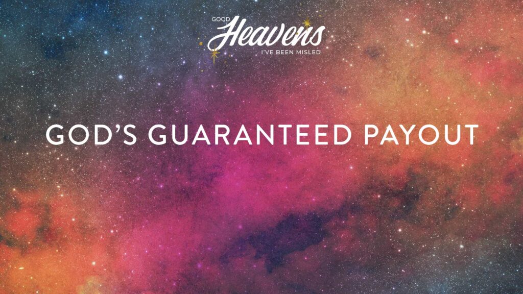 God’s Guaranteed Payout