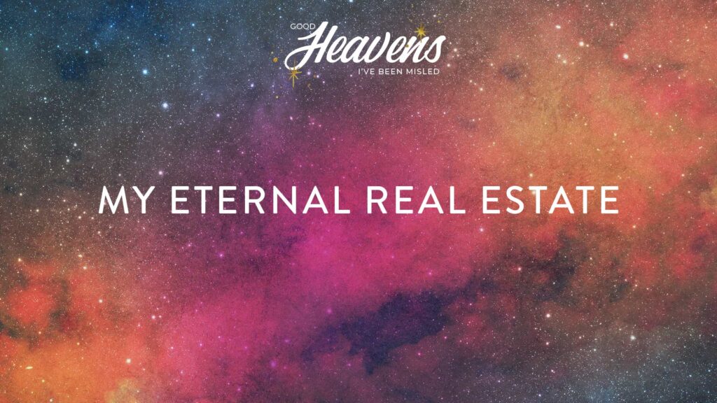 My Eternal Real Estate