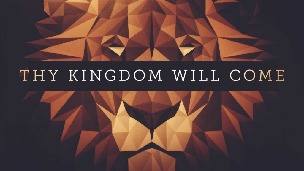 The Kingdom Will Come
