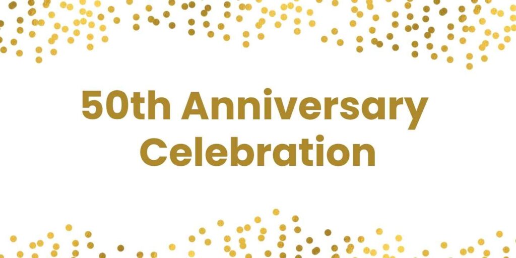 50th Anniversary Celebration