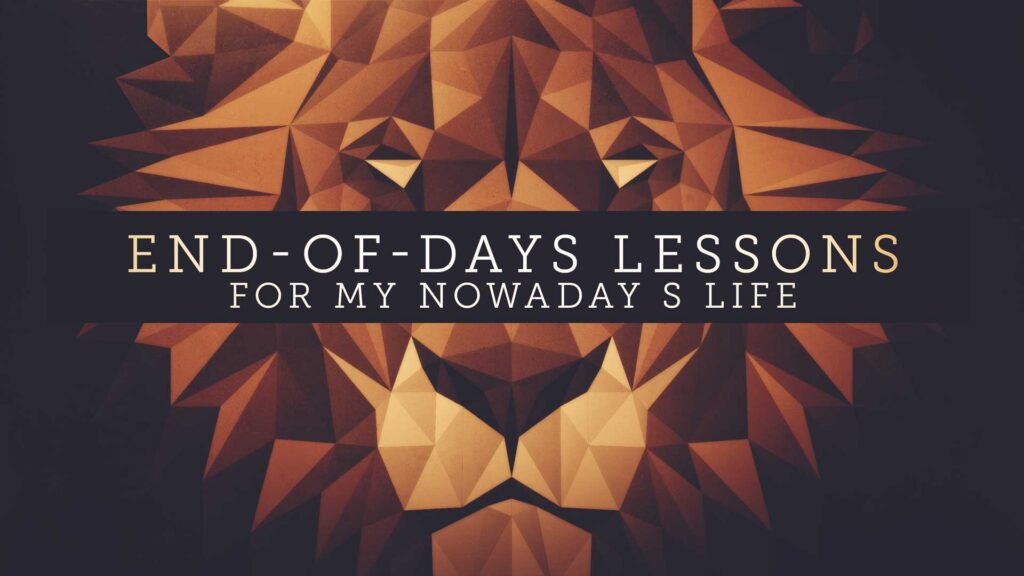 End-of-Days Lessons